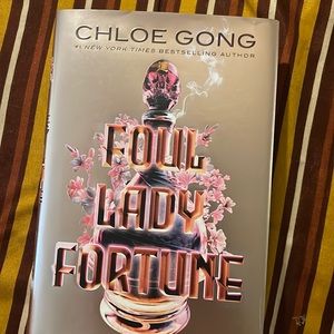 Foul Lady Fortune -- Chloe Gong